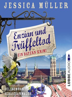 cover image of Enzian und Trüffeltod--Ein Bayern-Krimi--Hauptkommissar Hirschberg, Teil 4